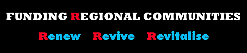 Funding Regional Communities - Renew Revive Revitalise