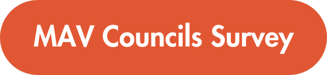 Click here to complete the MAV Council Survey 