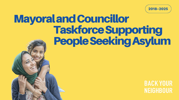 Back Your Neighbour, Mayoral and Councillor Taskforce Supporting People Seeking Asylum
